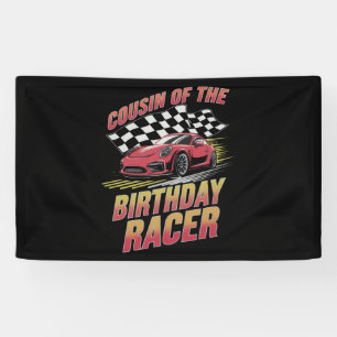 Cousin Of The Birthday Racer Racing Family Party  Banner