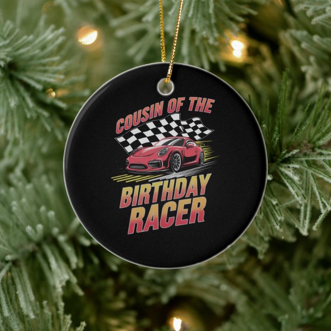 Cousin Of The Birthday Racer Racing Family Party  Ceramic Ornament (Tree)