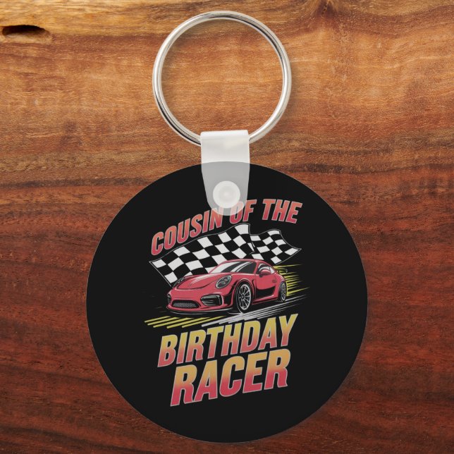 Cousin Of The Birthday Racer Racing Family Party  Key Ring (Front)