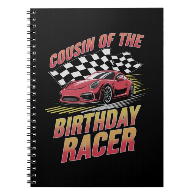 Cousin Of The Birthday Racer Racing Family Party  Notebook (Front)