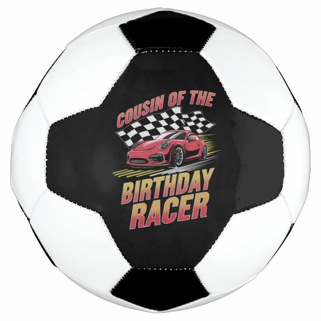 Cousin Of The Birthday Racer Racing Family Party  Soccer Ball (Front)