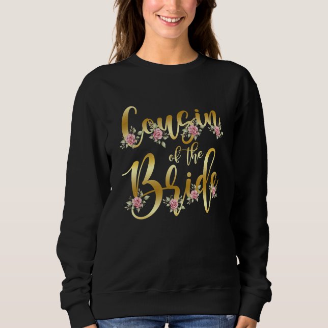 Cousin of the Bride Bridal Shower Party Trendy Wed Sweatshirt (Front)