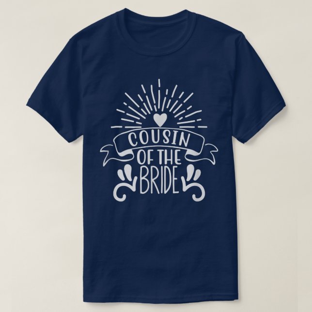 Cousin Of The Bride Tee Idea Bachelorette Party We (Design Front)