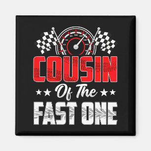 Cousin Of The Fast One Birthday 1st Race Car Famil Magnet