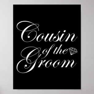 Cousin Of The Groom Bridal Party Wedding Marriage Poster