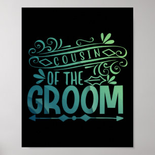 Cousin Of The Groom Couple Tees Bachelorette Weddi Poster