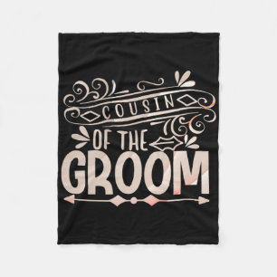 Cousin Of The Groom Shirt Wedding Couples Fleece Blanket