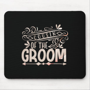 Cousin Of The Groom Shirt Wedding Couples Mouse Pad