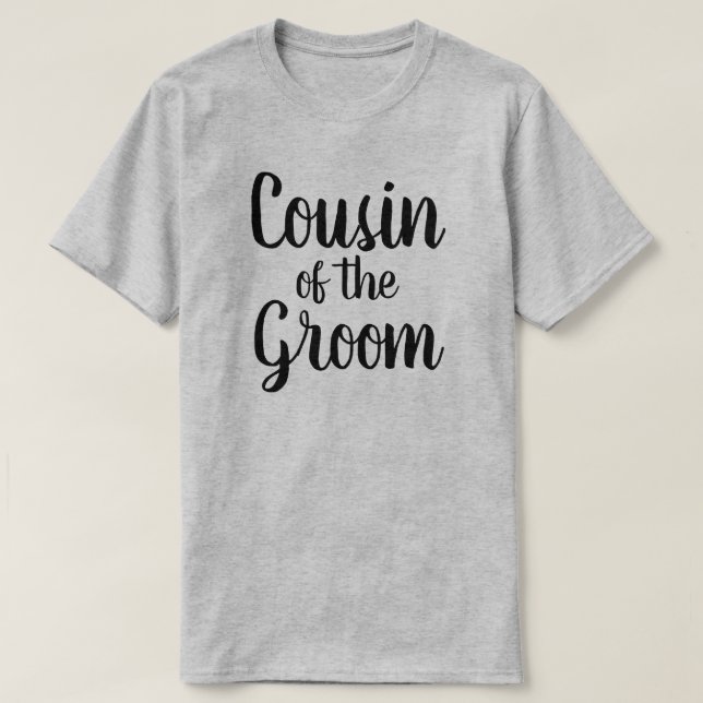 Cousin of the Groom T-Shirt (Design Front)