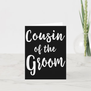 Cousin of The Groom Wedding Bridal Bachelorette Card