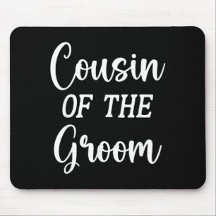 Cousin Of The Groom Wedding Party Day Country Mouse Pad