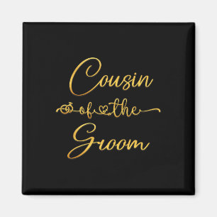 Cousin Of The Groom Wedding Party Idea For Him  Magnet