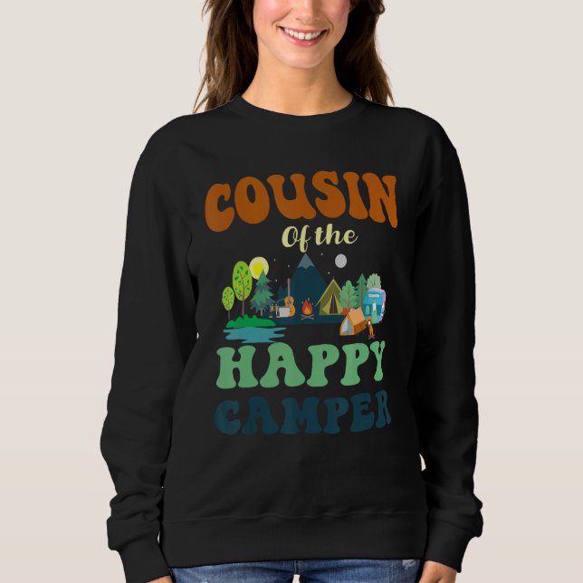 Cousin Of The Happy Camper Men 1st Bday Camping Tr Sweatshirt (Front)