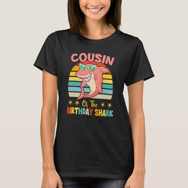 Cousin Of The Shark Birthday Family Matching Birth T-Shirt (Front)