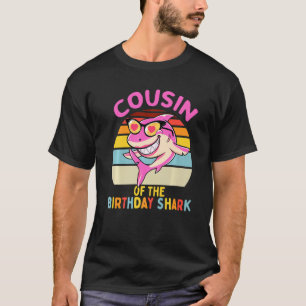 Cousin Of The Shark Birthday Girls Matching Family T-Shirt