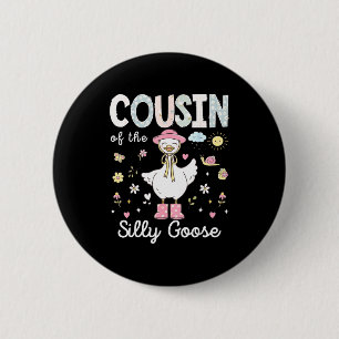 Cousin of the silly goose 1st birthday girl family 6 cm round badge