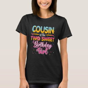 Cousin Of The Two Sweet Birthday Girl Doughnut 2nd T-Shirt