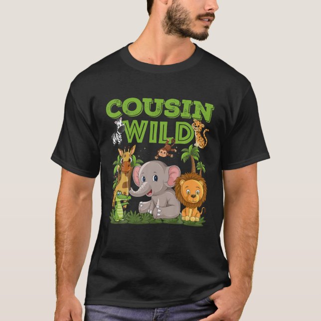 Cousin Of The Wild One Animal Safari Jungle Birthd T-Shirt (Front)