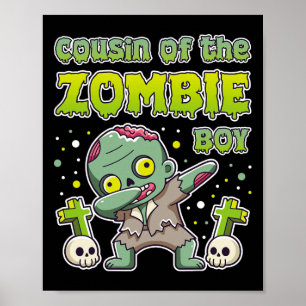 Cousin Of The Zombie Boy Zombie Lover 9th Birthday Poster