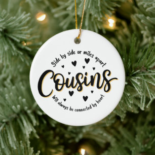 Cousin ornament, side by side or miles apart ceramic ornament