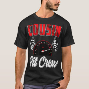 Cousin Pit Crew Race Car Birthday Party Racing Fam T-Shirt