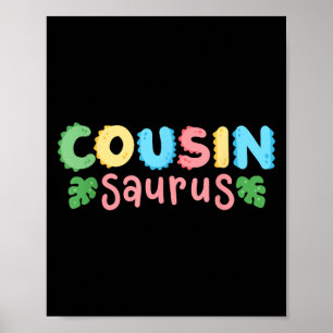 Cousin Saurus Kids Dinosaur Birthday Party Family  Poster