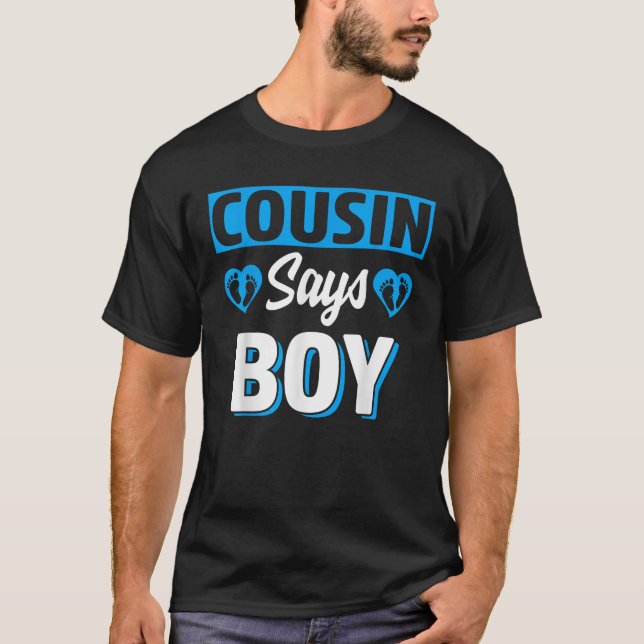 Cousin Says Boy Cute Gender Reveal Team Blue Baby  T-Shirt (Front)