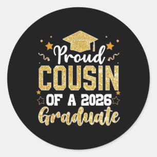 Cousin Senior 2026 Proud Cousin Of A Cl Of 2026 Gr Classic Round Sticker