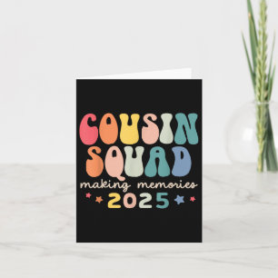 Cousin Squad Crew 2025 Making Memories Family Reun Card