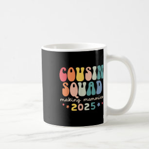 Cousin Squad Crew 2025 Making Memories Family Reun Coffee Mug