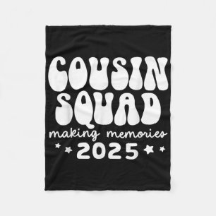 Cousin Squad Crew 2025 Making Memories Family Reun Fleece Blanket