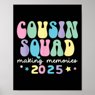 Cousin Squad Crew 2025 Making Memories Family Reun Poster