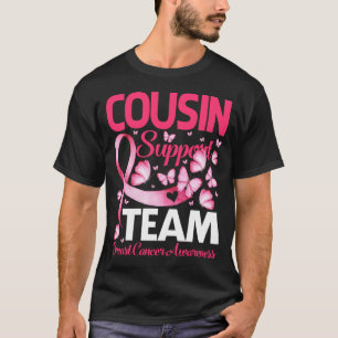 COUSIN Support Team gift Breast Cancer Awareness T-Shirt
