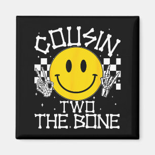 Cousin Two The Bone Smile Face Birthday Boy Family Magnet