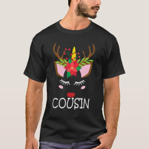 Cousin Unicorn Face Reindeer Flower Christmas Fam T-Shirt