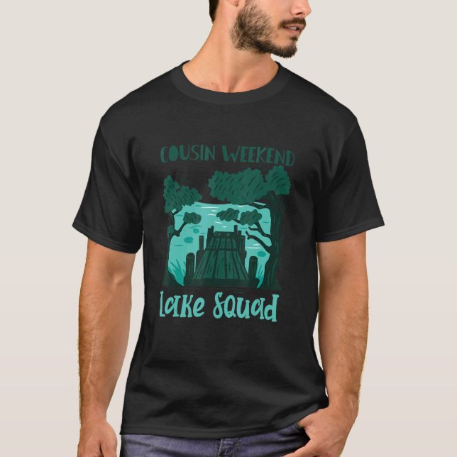 Cousin Weekend Lake Squad  Lake Camping Costume Ou T-Shirt (Front)