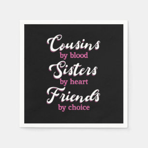 Cousins By Blood Friends Sister Brother Family Gif Napkin