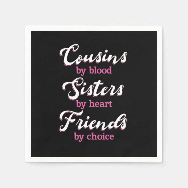 Cousins By Blood Friends Sister Brother Family Gif Napkin (Front)