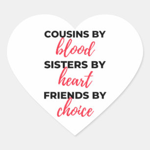Cousins By Blood Sisters By Heart 2 Heart Sticker