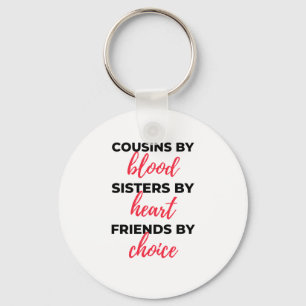 Cousins By Blood Sisters By Heart 2 Key Ring