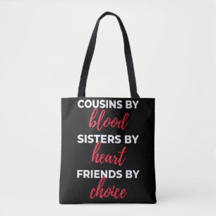 Cousins By Blood Sisters By Heart Tote Bag