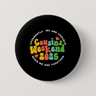 Cousins Crew 2025 Family Vacation Weekend Holiday 6 Cm Round Badge