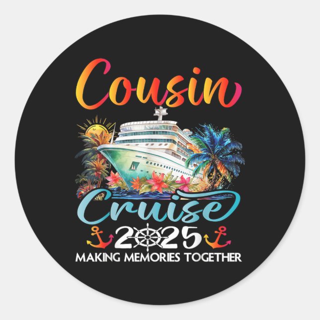 Cousins Cruise 2025 Cruising Cousins Vacation Trip Classic Round Sticker (Front)