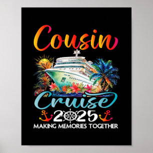 Cousins Cruise 2025 Cruising Cousins Vacation Trip Poster