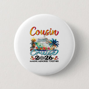 Cousins Cruise 2026 Cruising Cousins Vacation Trip 6 Cm Round Badge