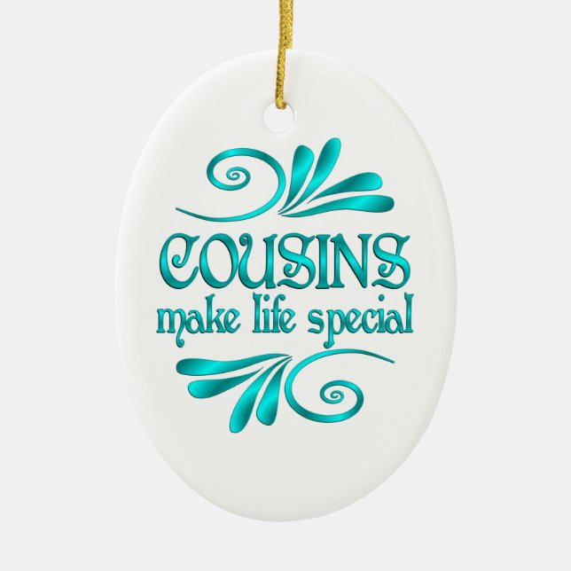 Cousins Make Life Special Ceramic Ornament (Front)