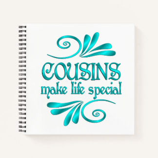 Cousins Make Life Special Notebook
