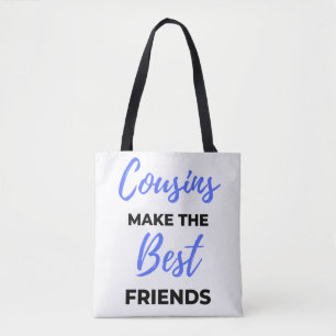 Cousins Make The Best Friends 2 Tote Bag