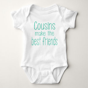Cousins Make the Best Friends Baby Outfit Baby Bodysuit