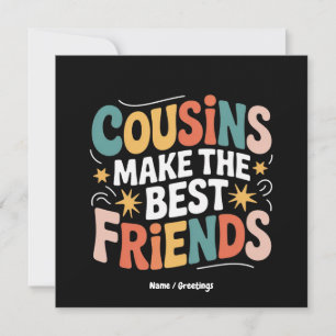 Cousins Make The Best Friends Brothers and Sisters Invitation